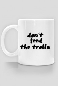 Dont feed the trolls