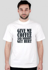 GIVE ME COFFEE