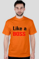 Like a BOSS