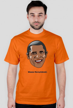 Koszulka Obama Wasza Murzyńskość - Afera!