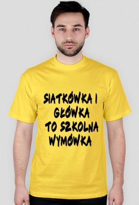 T-shirt "Siatkówka i główka to szkolna wymówka