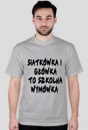 T-shirt "Siatkówka i główka to szkolna wymówka