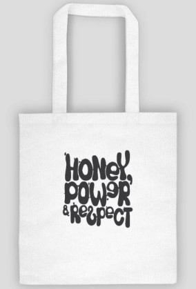 Honey, Power & Respect