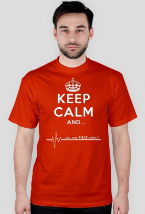 keep calm and...