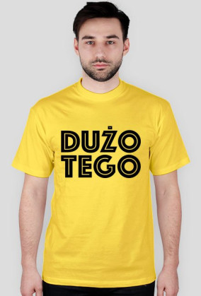 DUŻO TEGO