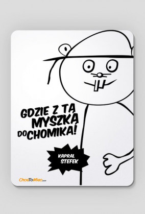 Gdzie z ta myszką do chomika! - Podkładki pod myszki chcetomiec.cupsell.pl