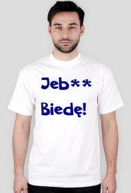 Koszulka Jebać Biedę