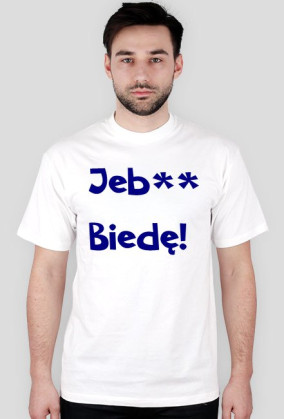 Koszulka Jebać Biedę