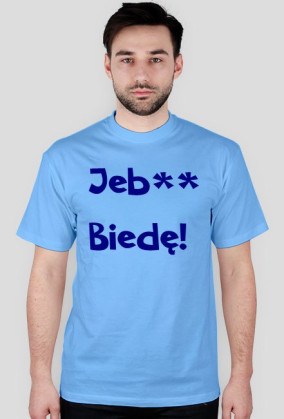 Koszulka Jebać Biedę