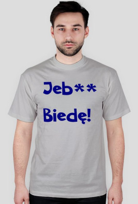 Koszulka Jebać Biedę