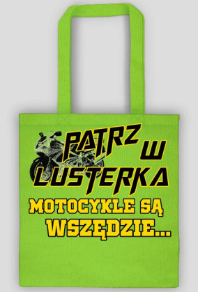 Torba ,,Patrz w lusterka'' :)
