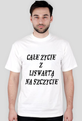 T-Shirt Całe życie.