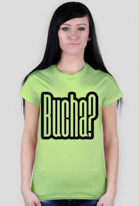 Bucha? Czemu Nie?