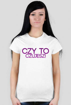 Czy to czujesz