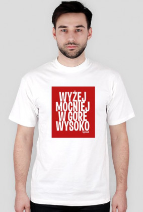 Wyżej, mocniej, w górę , wysoko