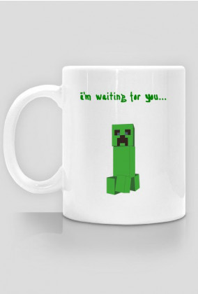 Creeper I'm waiting for You or your coffee