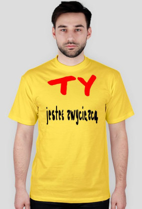 Ty jesteś zwyciezcą