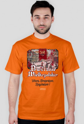 Koszulka Powstanie Wielkopolskie - Wiara, Braterstow, Zwycięstwo