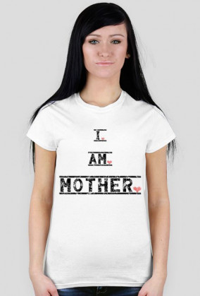 I AM MOTHER t shirt krótki rękaw damski różne kolory