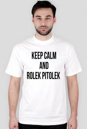 Keep Calm i Rolek Pitolek