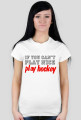 play hockey