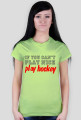 play hockey