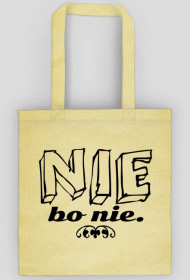 Nie bo nie.