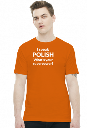 I speak Polish. What's your superpower? koszulka