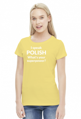 I speak Polish. What's your superpower? koszulka damska