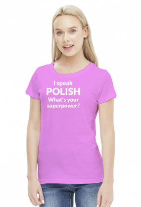 I speak Polish. What's your superpower? koszulka damska