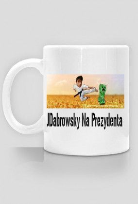 Kubek JDabrowsky Na Prezydenta