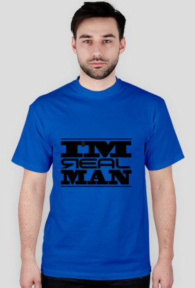 i'm real man