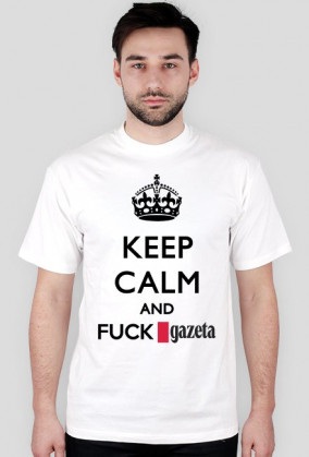 keep calm and fuck gazeta