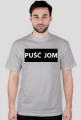 PUŚĆ JOM | Koszulka