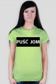 PUŚĆ JOM | Koszulka