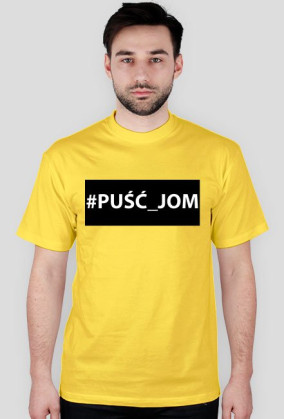 #PUŚĆ_JOM | Koszulka