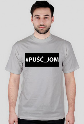 #PUŚĆ_JOM | Koszulka