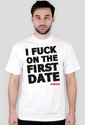 I F*CK ON THE FIRST DATE