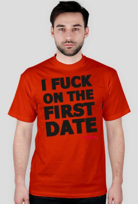 I F*CK ON THE FIRST DATE