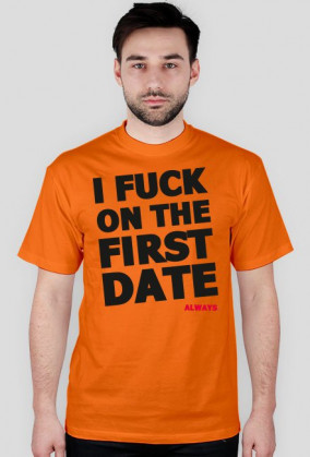 I F*CK ON THE FIRST DATE