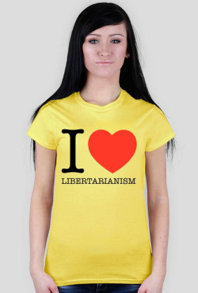 i love libertarianism 01