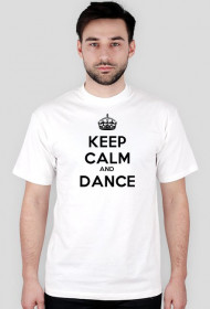 Keep Calm and Dance - Męska