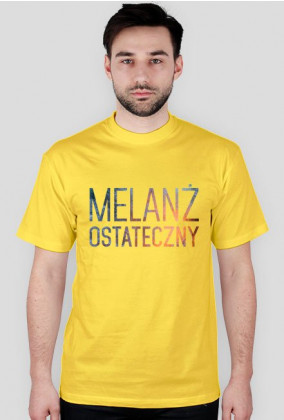 Melanż ostateczny [męska][st]