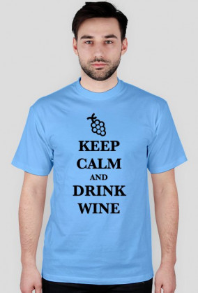 Keep Calm and Drink Wine