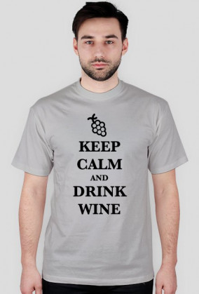 Keep Calm and Drink Wine