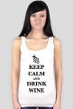 Keep Calm and Drink Wine damska ramiączka