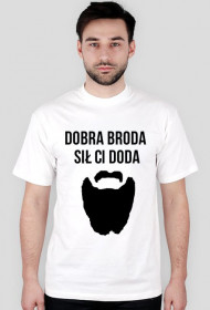 Broda Sił Ci Doda (Koszulka)