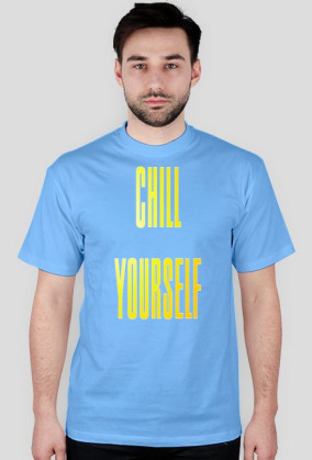 ChillYourselfMan
