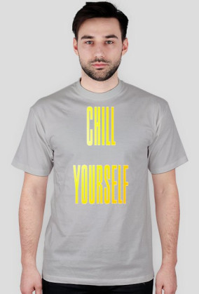 ChillYourselfMan
