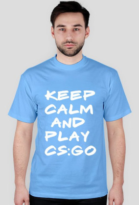 KEEP CALM PLAY CS:GO Koszulka